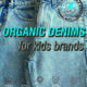 WEEK’S DENIMS /Organic Jeans for Kidswear Brands